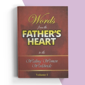 Words From The Father's Heart Vol. 1