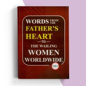Words From The Father's Heart Vol. 9